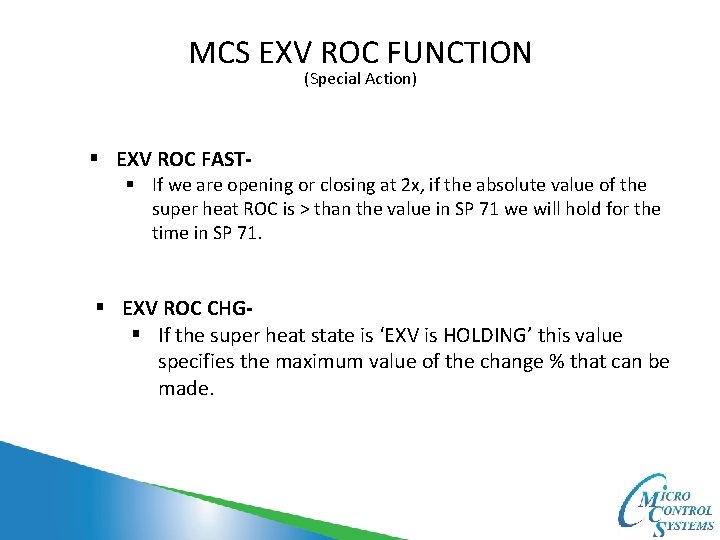 MCS EXV ROC FUNCTION (Special Action) § EXV ROC FAST- § If we are