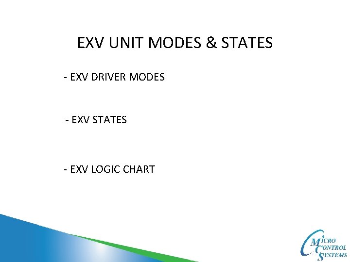 EXV UNIT MODES & STATES - EXV DRIVER MODES - EXV STATES - EXV