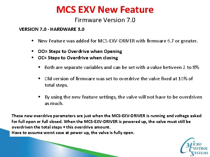 MCS EXV New Feature Firmware Version 7. 0 VERSION 7. 0 - HARDWARE 3.