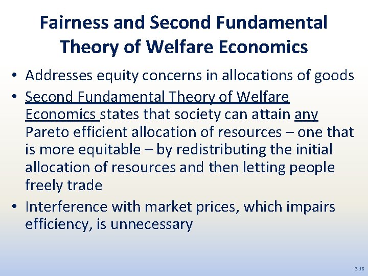 Fairness and Second Fundamental Theory of Welfare Economics • Addresses equity concerns in allocations