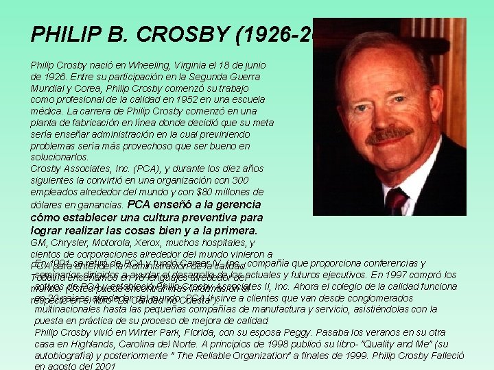 PHILIP B. CROSBY (1926 -2001) Philip Crosby nació en Wheeling, Virginia el 18 de PHILIP B. CROSBY (1926 -2001) Philip Crosby nació en Wheeling, Virginia el 18 de