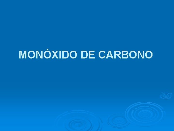 MONÓXIDO DE CARBONO 