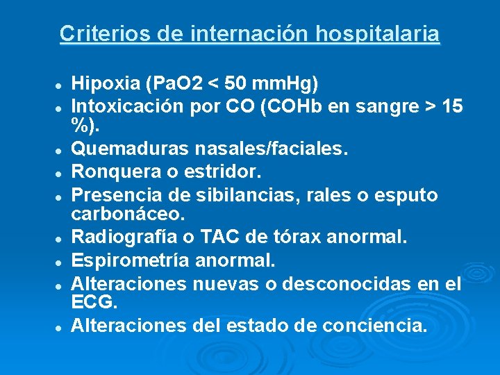 Criterios de internación hospitalaria l l l l l Hipoxia (Pa. O 2 <