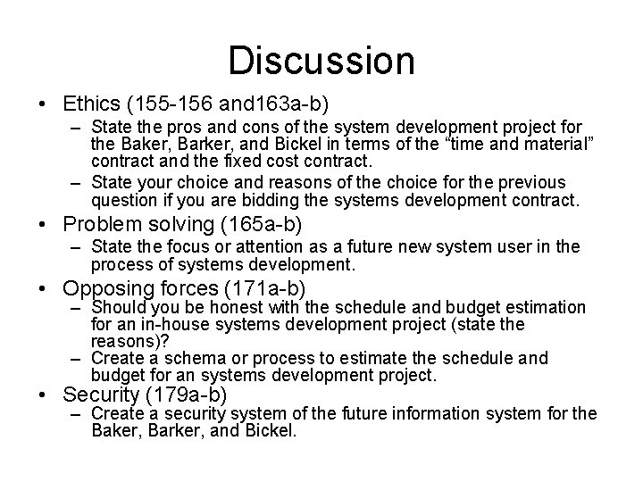 Discussion • Ethics (155 -156 and 163 a-b) – State the pros and cons