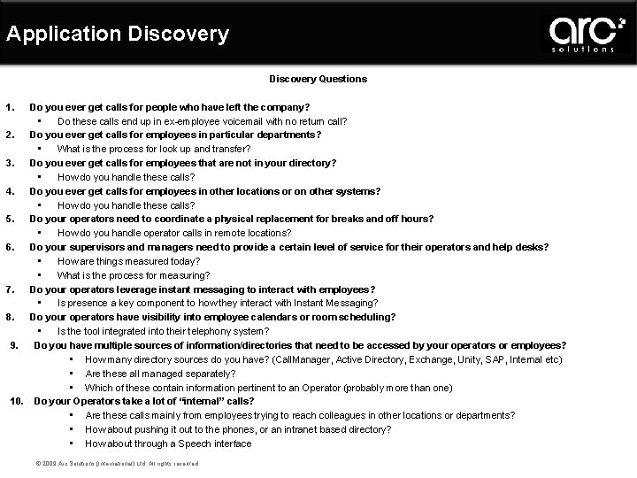 Application Discovery Questions 1. Do you ever get calls for people who have left