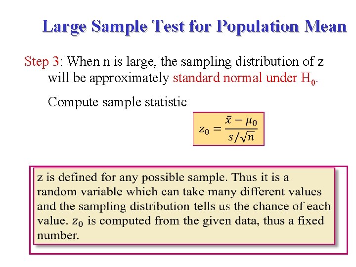 Large Sample Test for Population Mean Step 3: When n is large, the sampling