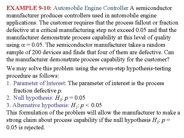 EXAMPLE 9 -10: Automobile Engine Controller A semiconductor manufacturer produces controllers used in automobile