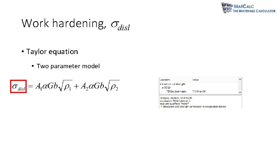 Work hardening, disl • Taylor equation • Two parameter model Work hardening, disl • Taylor equation • Two parameter model