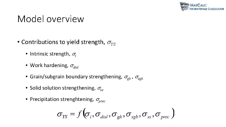 Model overview • Contributions to yield strength, YS • Intrinsic strength, i • Work Model overview • Contributions to yield strength, YS • Intrinsic strength, i • Work