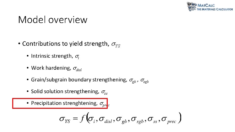 Model overview • Contributions to yield strength, YS • Intrinsic strength, i • Work Model overview • Contributions to yield strength, YS • Intrinsic strength, i • Work