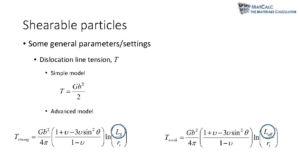 Shearable particles • Some general parameters/settings • Dislocation line tension, T • Simple model Shearable particles • Some general parameters/settings • Dislocation line tension, T • Simple model