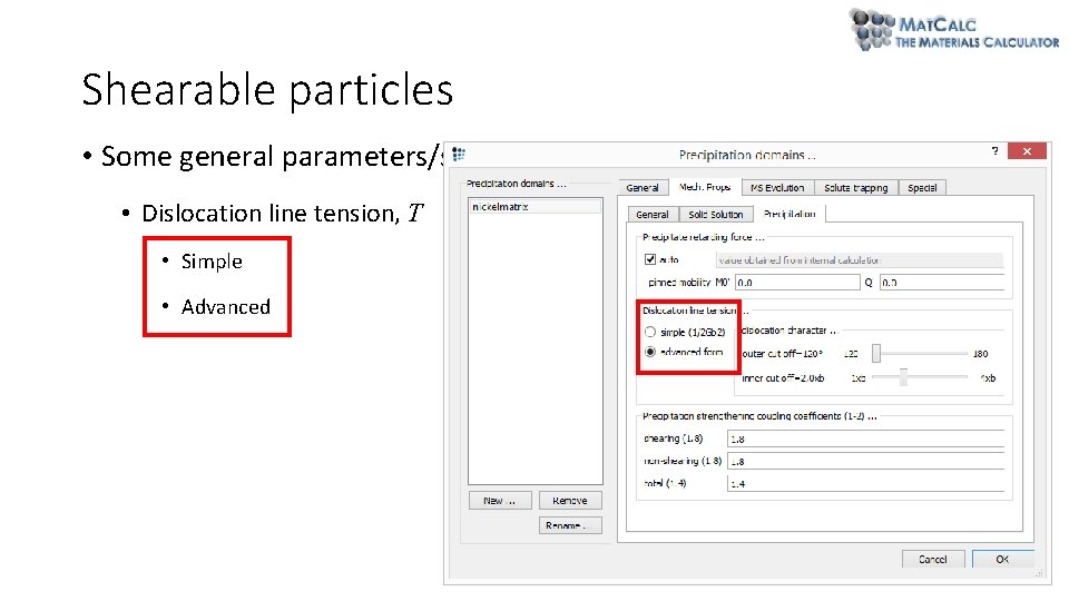 Shearable particles • Some general parameters/settings • Dislocation line tension, T • Simple • Shearable particles • Some general parameters/settings • Dislocation line tension, T • Simple •