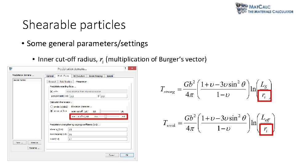 Shearable particles • Some general parameters/settings • Inner cut-off radius, ri (multiplication of Burger’s Shearable particles • Some general parameters/settings • Inner cut-off radius, ri (multiplication of Burger’s