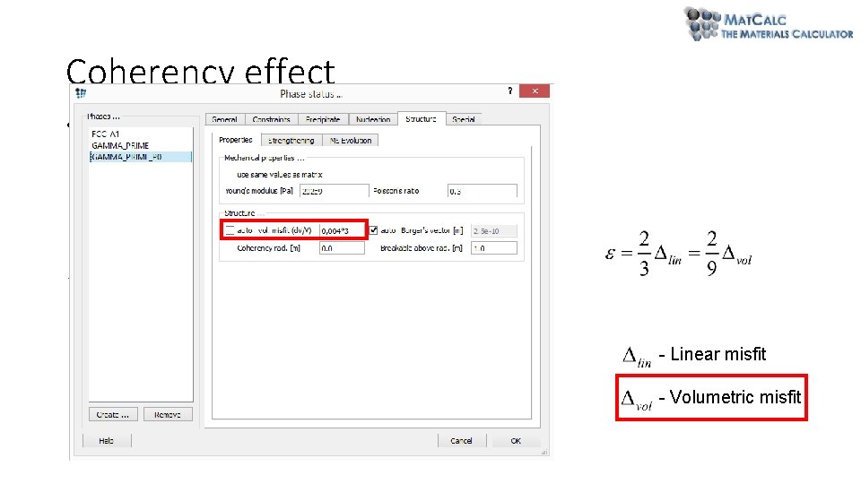 Coherency effect • Shearable particles – Coherency effect • Strain field due to precipitation/matrix Coherency effect • Shearable particles – Coherency effect • Strain field due to precipitation/matrix