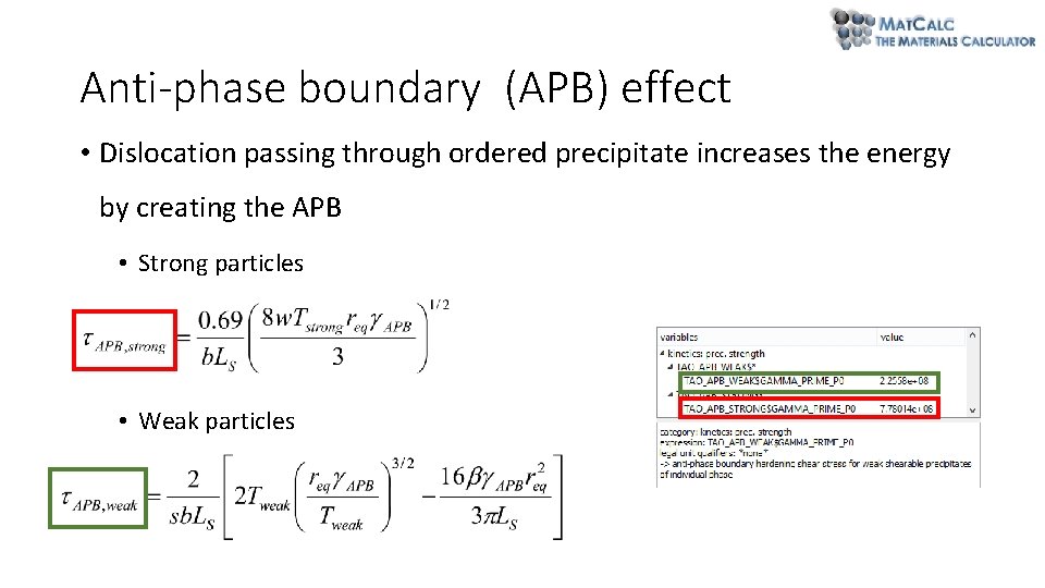 Anti-phase boundary (APB) effect • Dislocation passing through ordered precipitate increases the energy by Anti-phase boundary (APB) effect • Dislocation passing through ordered precipitate increases the energy by