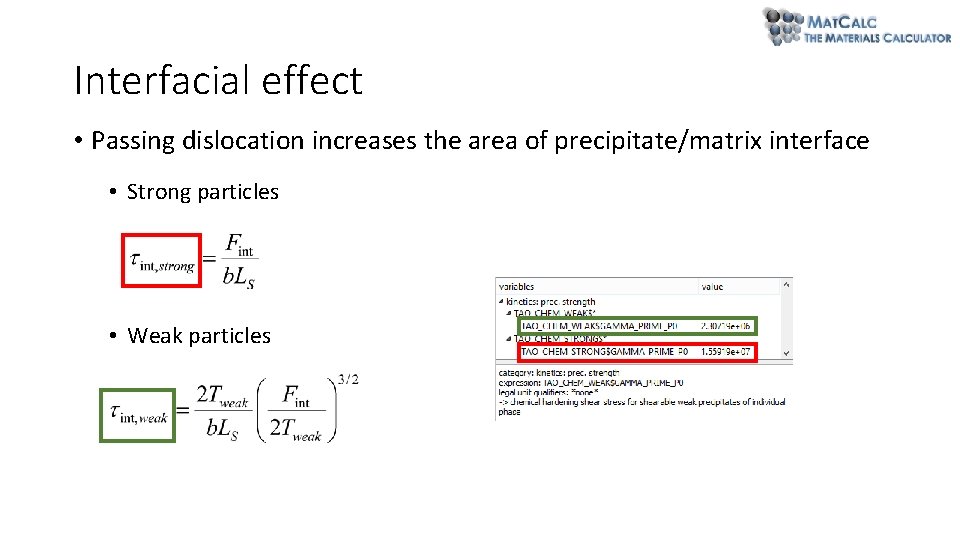 Interfacial effect • Passing dislocation increases the area of precipitate/matrix interface • Strong particles Interfacial effect • Passing dislocation increases the area of precipitate/matrix interface • Strong particles