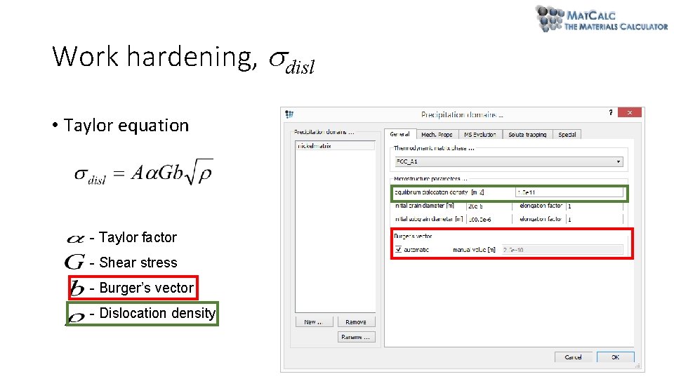 Work hardening, disl • Taylor equation - Taylor factor - Shear stress - Burger’s Work hardening, disl • Taylor equation - Taylor factor - Shear stress - Burger’s
