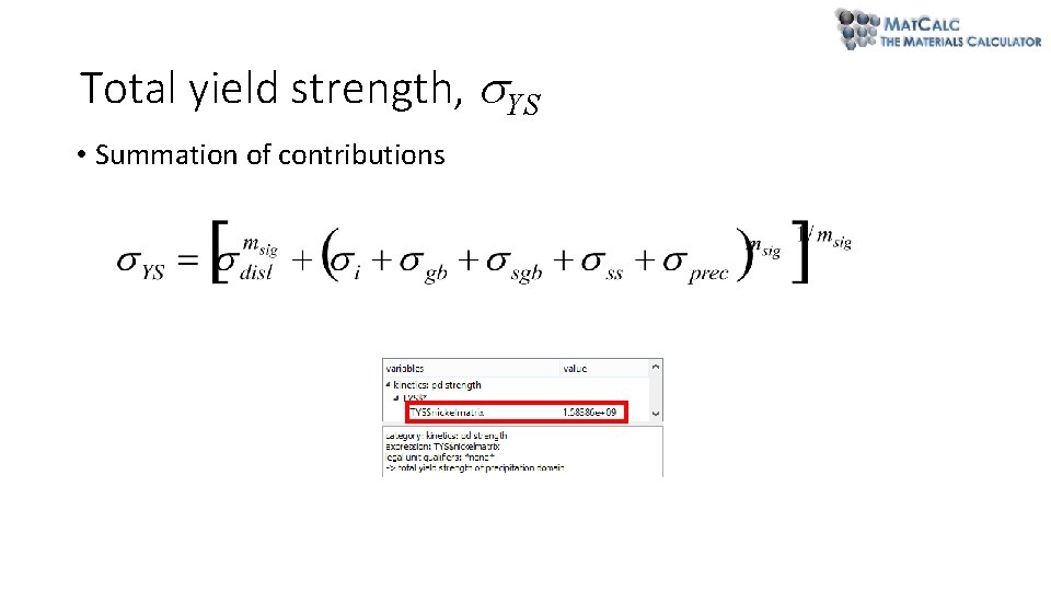 Total yield strength, YS • Summation of contributions Total yield strength, YS • Summation of contributions