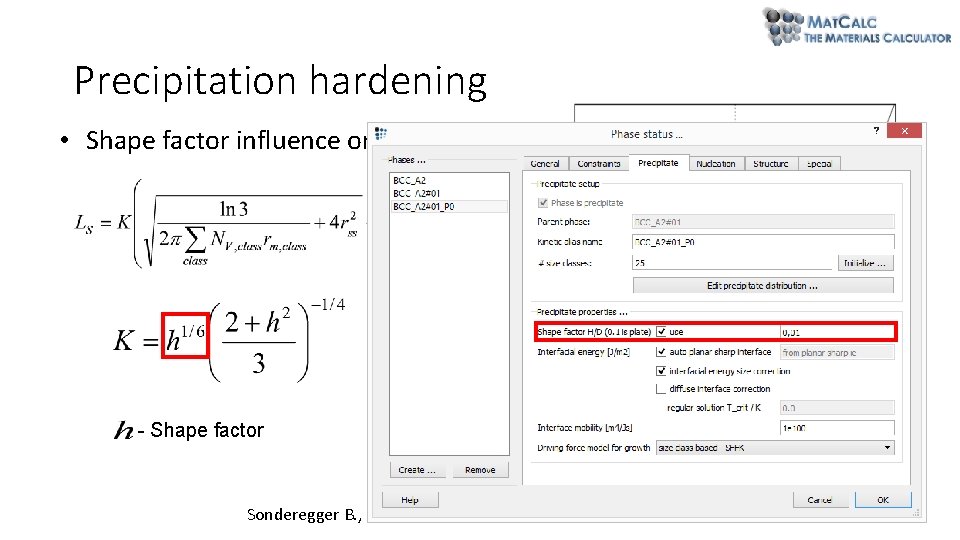 Precipitation hardening • Shape factor influence on LS - Shape factor Sonderegger B. , Precipitation hardening • Shape factor influence on LS - Shape factor Sonderegger B. ,