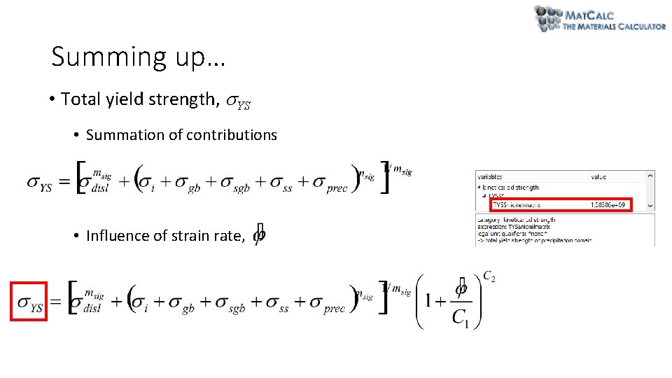 Summing up… • Total yield strength, YS • Summation of contributions • Influence of Summing up… • Total yield strength, YS • Summation of contributions • Influence of