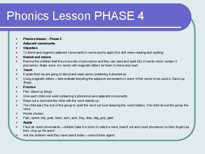 Phonics Lesson PHASE 4 l l l l l Phonics lesson – Phase 4 Phonics Lesson PHASE 4 l l l l l Phonics lesson – Phase 4