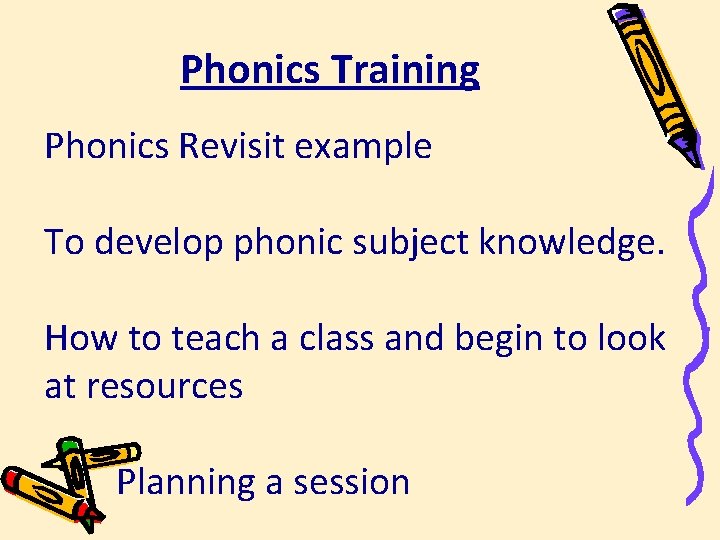 Phonics Training Phonics Revisit example To develop phonic subject knowledge. How to teach a Phonics Training Phonics Revisit example To develop phonic subject knowledge. How to teach a