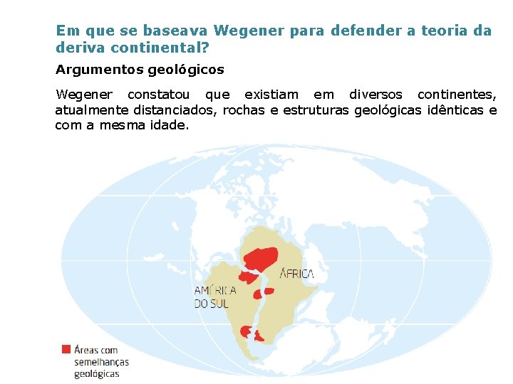 Em que se baseava Wegener para defender a teoria da deriva continental? Argumentos geológicos