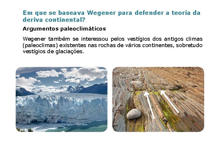 Em que se baseava Wegener para defender a teoria da deriva continental? Argumentos paleoclimáticos