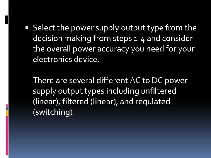  Select the power supply output type from the decision making from steps 1