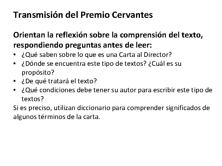 Transmisión del Premio Cervantes Orientan la reflexión sobre la comprensión del texto, respondiendo preguntas