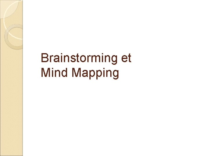 Brainstorming et Mind Mapping 