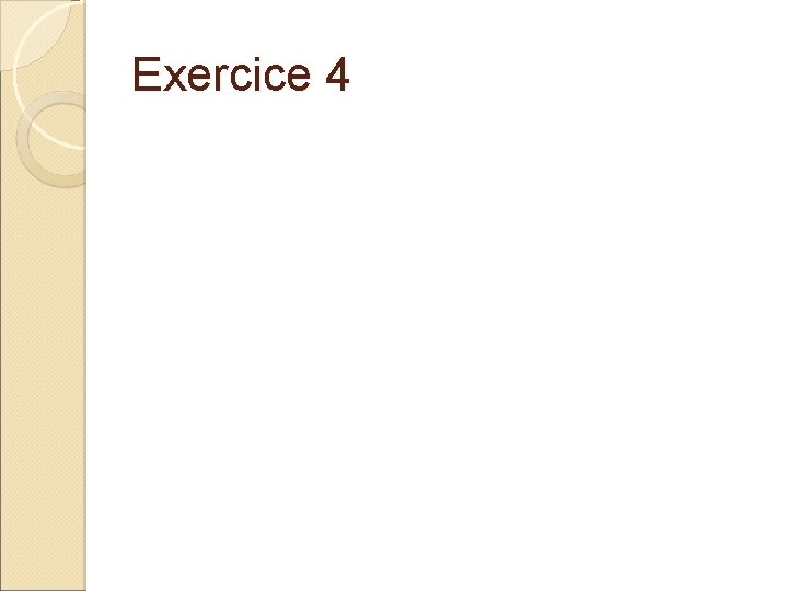 Exercice 4 