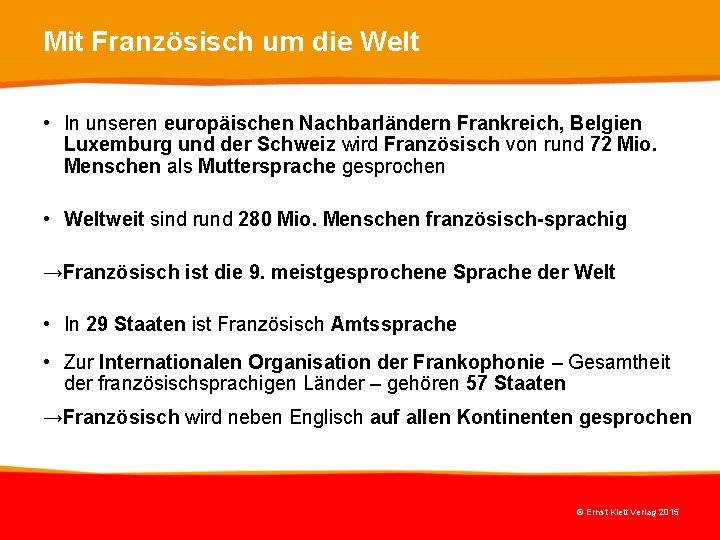 Mit Französisch um die Welt • In unseren europäischen Nachbarländern Frankreich, Belgien Luxemburg und Mit Französisch um die Welt • In unseren europäischen Nachbarländern Frankreich, Belgien Luxemburg und