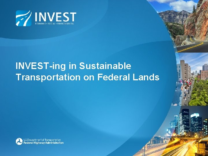 INVEST-ing in Sustainable Transportation on Federal Lands 