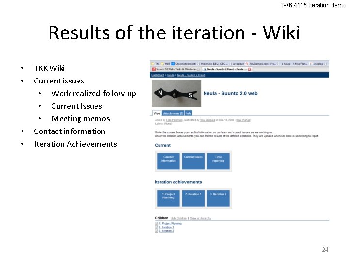 T-76. 4115 Iteration demo Results of the iteration - Wiki • • TKK Wiki