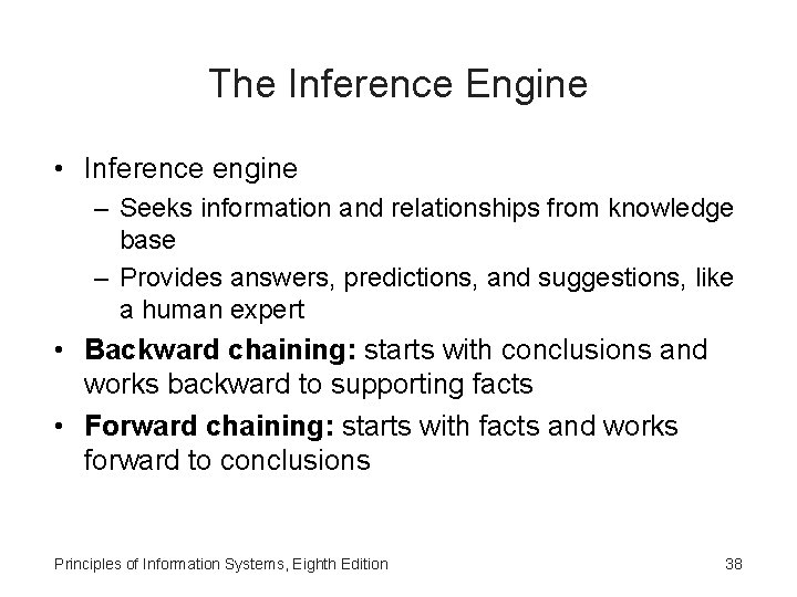 The Inference Engine • Inference engine – Seeks information and relationships from knowledge base