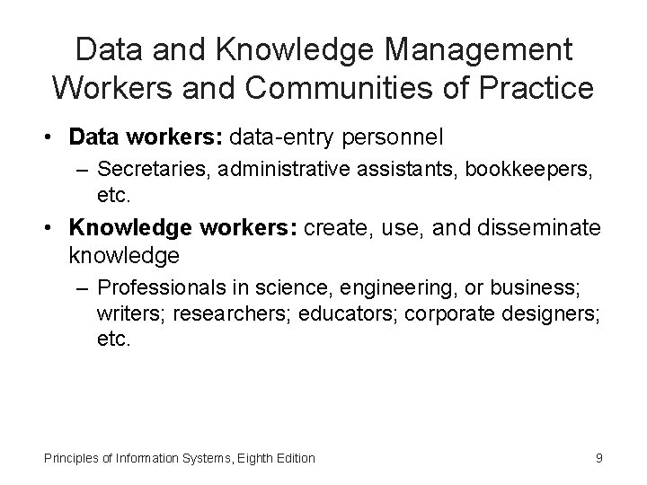 Data and Knowledge Management Workers and Communities of Practice • Data workers: data-entry personnel
