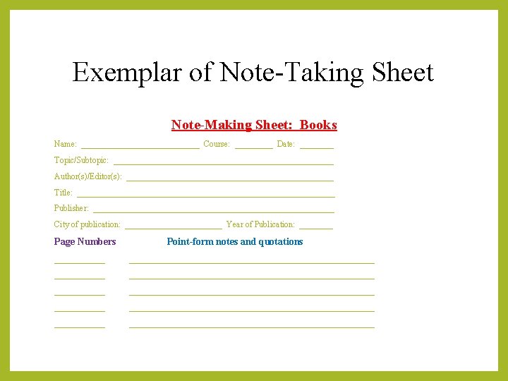 Exemplar of Note-Taking Sheet Note-Making Sheet: Books Name: ______________ Course: _____ Date: ____ Topic/Subtopic: