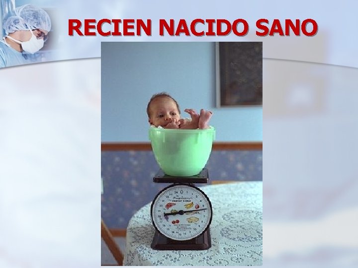 RECIEN NACIDO SANO 