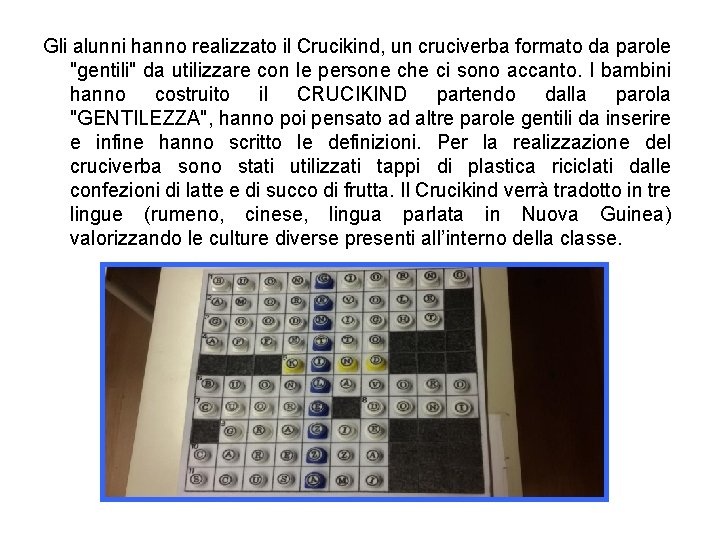 Gli alunni hanno realizzato il Crucikind, un cruciverba formato da parole "gentili" da utilizzare