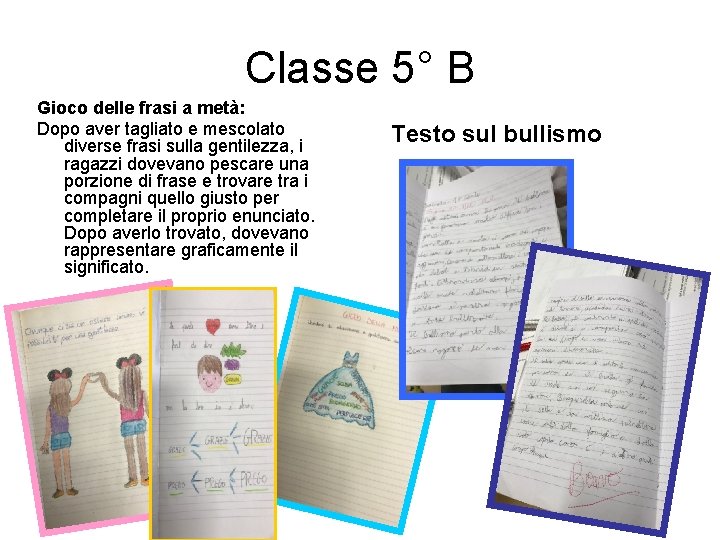 Classe 5° B Gioco delle frasi a metà: Dopo aver tagliato e mescolato diverse