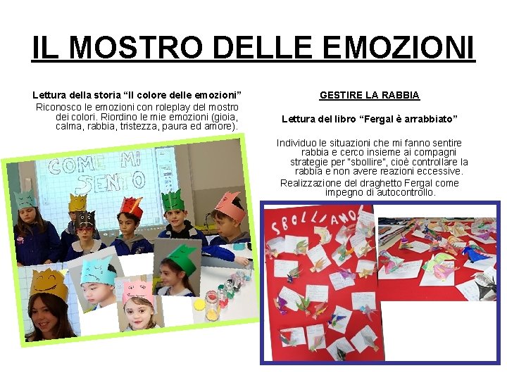 IL MOSTRO DELLE EMOZIONI Lettura della storia “Il colore delle emozioni” Riconosco le emozioni