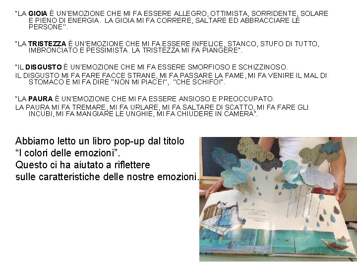 “LA GIOIA È UN’EMOZIONE CHE MI FA ESSERE ALLEGRO, OTTIMISTA, SORRIDENTE, SOLARE E PIENO