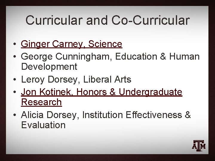 Curricular and Co-Curricular • Ginger Carney, Science • George Cunningham, Education & Human Development