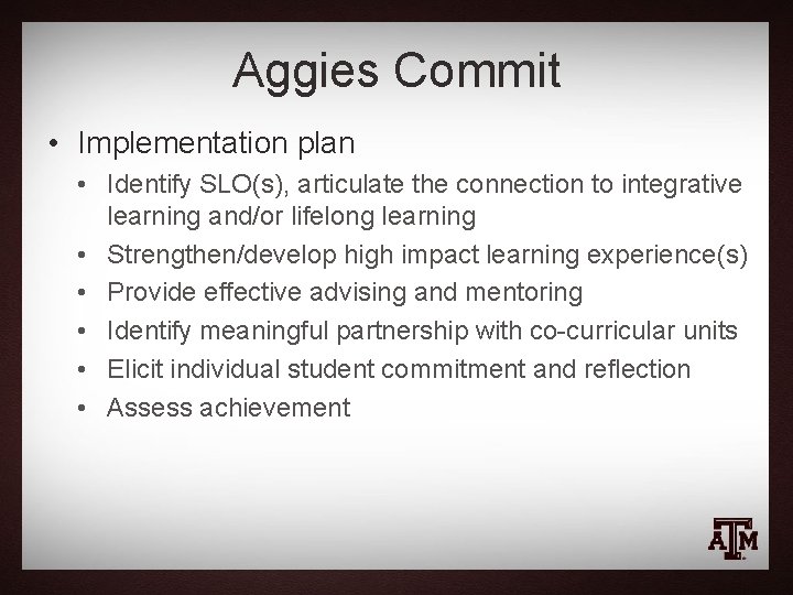 Aggies Commit • Implementation plan • Identify SLO(s), articulate the connection to integrative learning