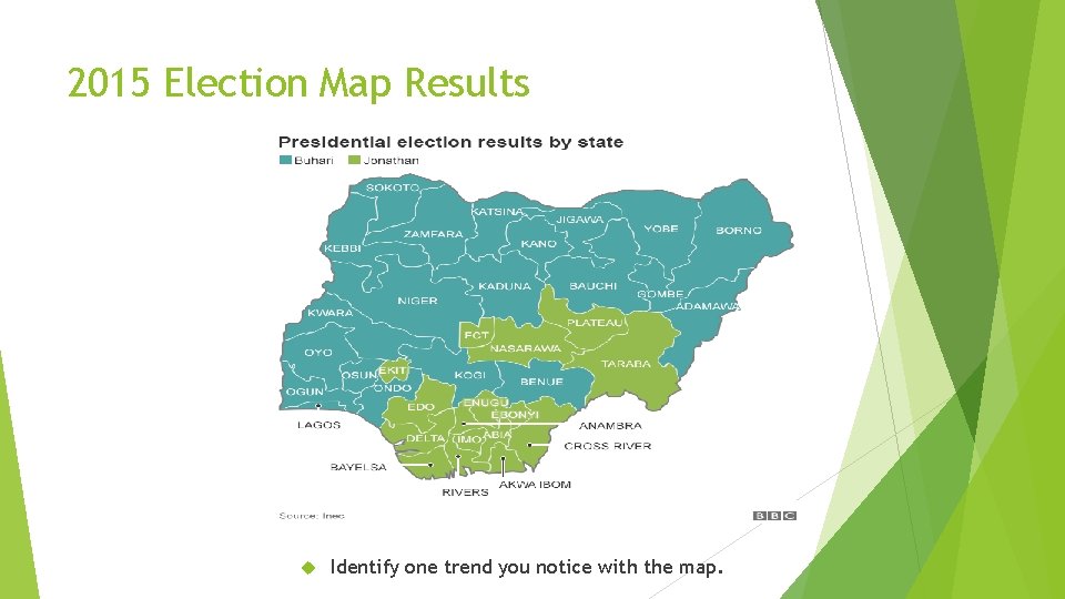 2015 Election Map Results Identify one trend you notice with the map. 