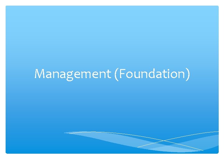 Management (Foundation) 