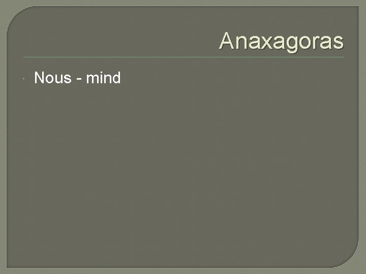 Anaxagoras Nous - mind 