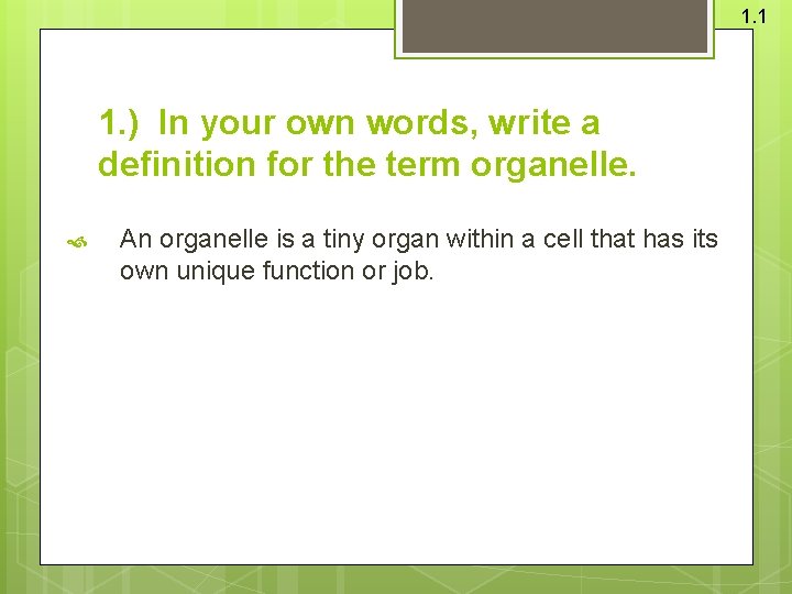 1. 1 1. ) In your own words, write a definition for the term 1. 1 1. ) In your own words, write a definition for the term