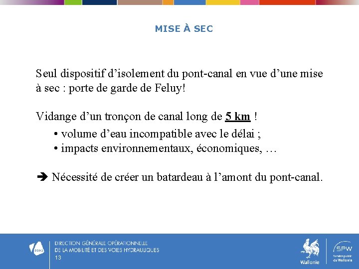 MISE À SEC Seul dispositif d’isolement du pont-canal en vue d’une mise à sec